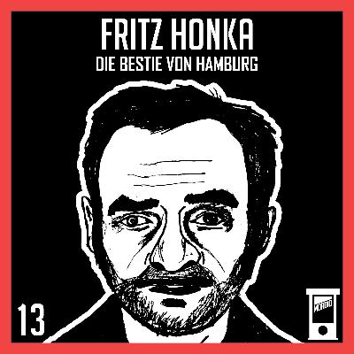 Fritz Honka: Die Bestie von Hamburg