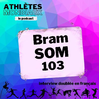 #103 Bram Som [FR] - Champion d’Europe, lièvre et co-créateur de la wavelight
