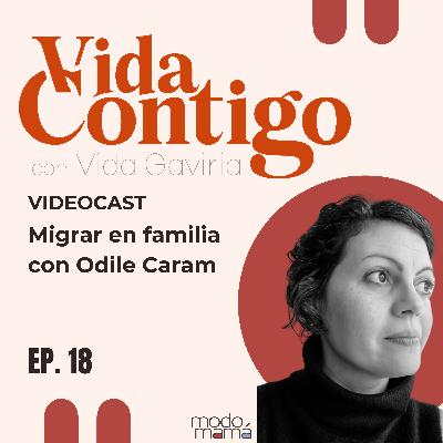 Migrar en Familia con Odile Caram