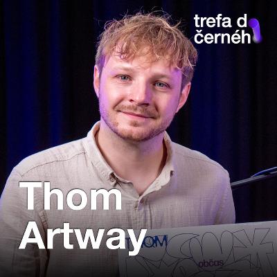 Thom Artway: Ze skládání písniček v češtině jsem měl hrůzu