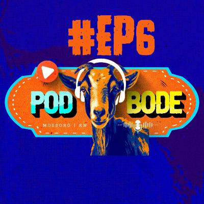 ESPECIAL POD BODE 6 - Feito Potiguar