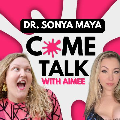 Busting Common Sex Myths and Getting Cliterate with Dr. Sonya Maya