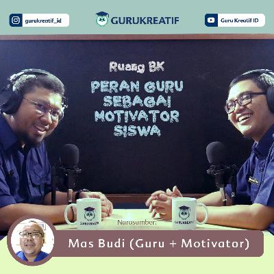 RUANG BK - GURU SEBAGAI MOTIVATOR SISWA PART. 02
