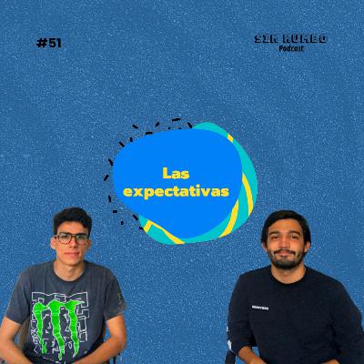 Las expectativas con Gerstl - EP #51 Las expectativas con Gerstl - EP #51