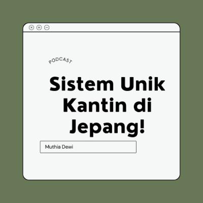 SISTEM UNIK KANTIN DI JEPANG!