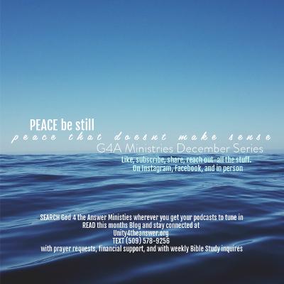 Peace Be Still- Peace That Makes No Sense Peace Be Still- Peace That Makes No Sense