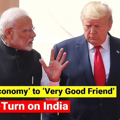 #248 From Dead Economy to Very Good Friend – Trump’s U Turn on India #248 From Dead Economy to Very Good Friend – Trump’s U Turn on India