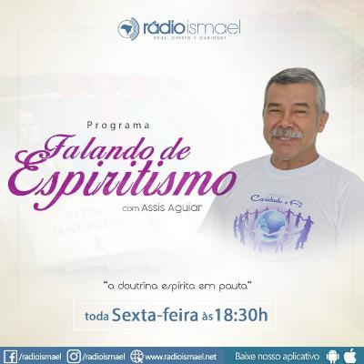 Programa Falando de Espiritismo: Obsessão e tramas do destino - com Assis Aguiar Programa Falando de Espiritismo: Obsessão e tramas do destino - com Assis Aguiar