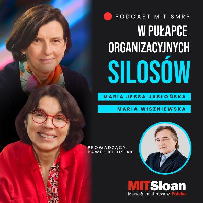 Podcast MIT SMRP. Sztafeta czy gra zespołowa? Jak zburzyć mury między działami w firmie
