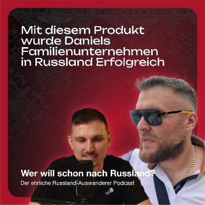 15# Mit diesem Produkt wurde Daniels Familienunternehmen in Russland Erfolgreich
