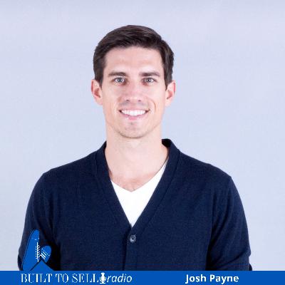 Ep 506 Exit Story: $50 Million Was His Number—Here's How Josh Payne Got There