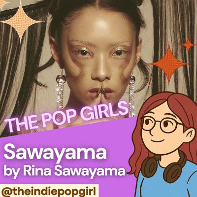 The Pop Girls - Sawayama by Rina Sawayama