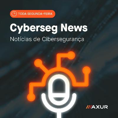 CyberSeg News #56 - Novo megavazamento, falso Windows 11 instala malware e mais! CyberSeg News #56 - Novo megavazamento, falso Windows 11 instala malware e mais!