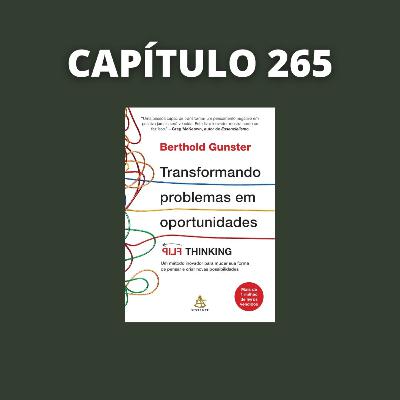 Transformando Problemas em Oportunidades | Berthold Gunster