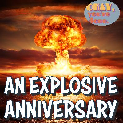 An Explosive Anniversary
