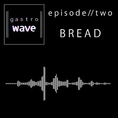 2: Bread