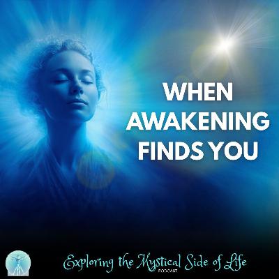 When Awakening Finds You