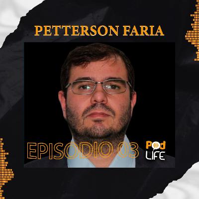 PETTERSON FARIA - Podlife #03 PETTERSON FARIA - Podlife #03