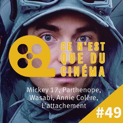 Mickey 17, Parthenope, Wasabi, Annie Colère, L'attachement Mickey 17, Parthenope, Wasabi, Annie Colère, L'attachement