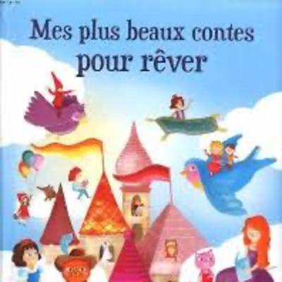 Mes plus beaux contes pour rêver
