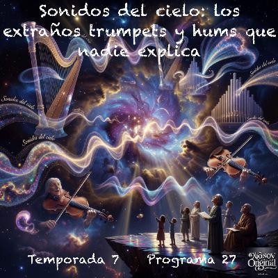 Sonidos del cielo: Los extraños trumpets y hums que nadie explica