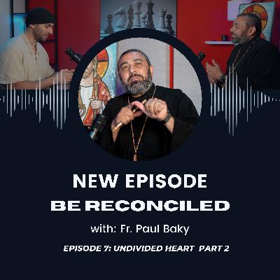 An Undivided Heart Part 2 An Undivided Heart Part 2