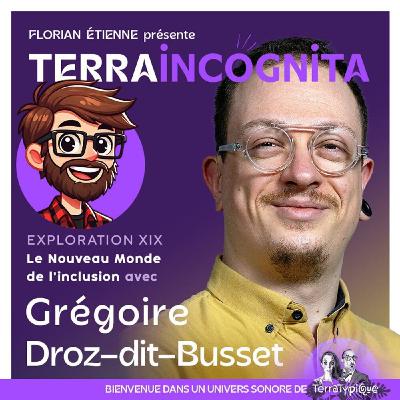 Expédition XIX - Le Nouveau Monde de l’inclusion avec Grégoire Droz-dit-Busset