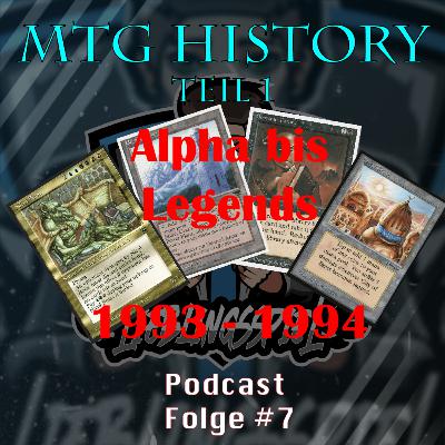 #7: MtG History Teil 1: 1993/1994 Alpha bis Legends: Wie alles begann