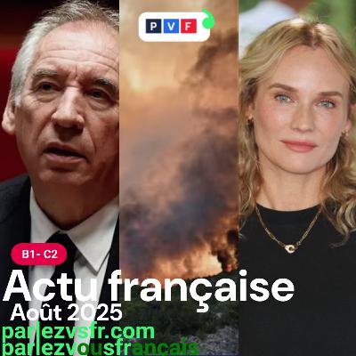 Revue de presse đ«đ· AoĂ»t 2025 : l'actualitĂ© française expliquĂ©e Revue de presse đ«đ· AoĂ»t 2025 : l'actualitĂ© française expliquĂ©e