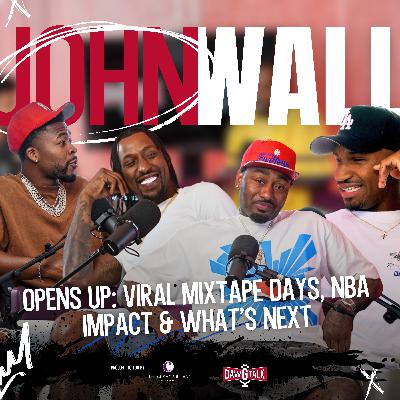 John Wall Opens Up: Viral Mixtape Days, NBA Impact & What’s Next