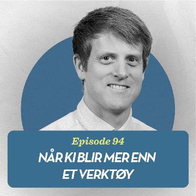 Når KI blir mer enn et verktøy, med Alexander Lundervold
