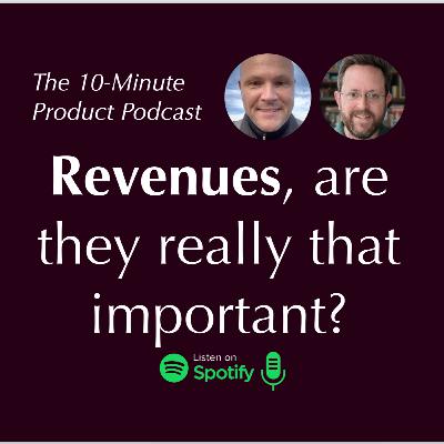Revenues, are they really that important?
