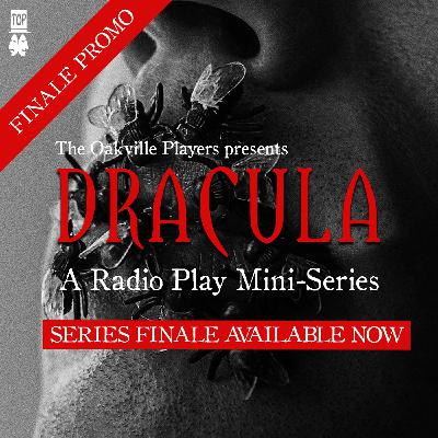 Dracula: A Radio Play Mini Series [Finale Promo]