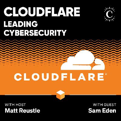 Cloudflare: Leading Cybersecurity - [Business Breakdowns, EP.241]