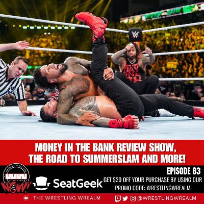 Money in the Bank Review Show, the Road to Summerslam and More!