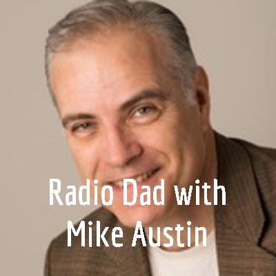 Radio Dad with Mike Austin (Show #48- (Guest- Hondo Carpenter) Radio Dad with Mike Austin (Show #48- (Guest- Hondo Carpenter)