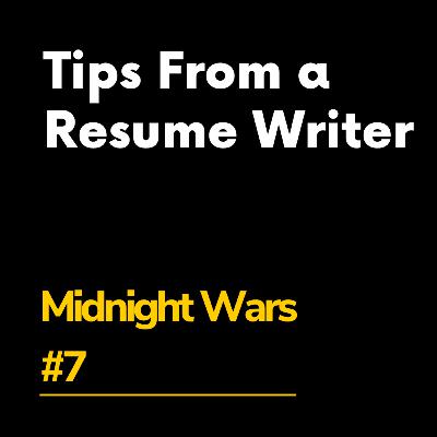 Tips From a Resume Writer with Fatemah Mirza | Midnight Wars S1.E7
