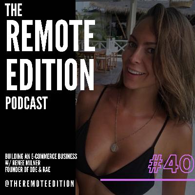 #40 Building an E-Commerce Business - Renee Milner - Founder of Ode & Rae #40 Building an E-Commerce Business - Renee Milner - Founder of Ode & Rae