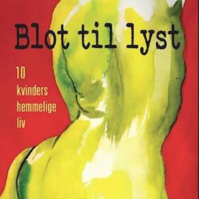 Blot Til Lyst Kapitel 4