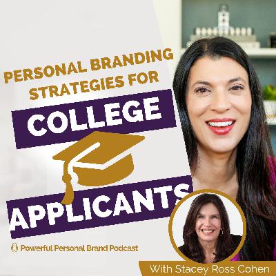 Personal Branding Strategies for College Applicants Personal Branding Strategies for College Applicants