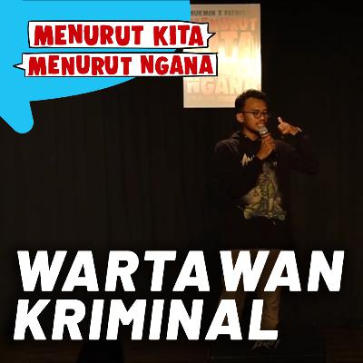 WARTAWAN KRIMINAL WARTAWAN KRIMINAL
