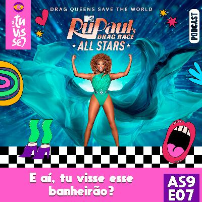 DRAG RACE ALL STARS S09EP07 | E aí, tu visse esse Banheirão? #review #dragrace