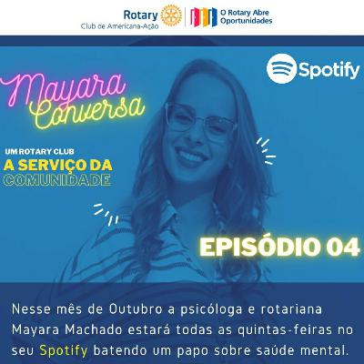 Mayara Conversa - Episódio 4
