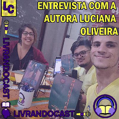 Entrevista Luciana Olveira - LivrandoCast