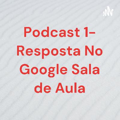 Respostas no Google Sala de Aula