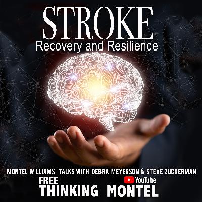 "Rebuilding Identity After Stroke: A Journey of Hope with Debra Meyerson & Steve Zuckerman"