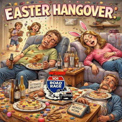 Road Rage 101: Easter Hangover Road Rage 101: Easter Hangover