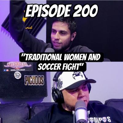 Episode 200 "Traditional Woman and Soccer Fight"