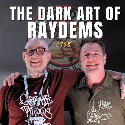 #108: The Dark Art of Raydems