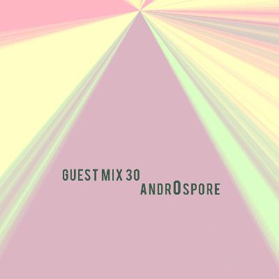 Cosmic Incantations Mix 30 - AndrOspore
